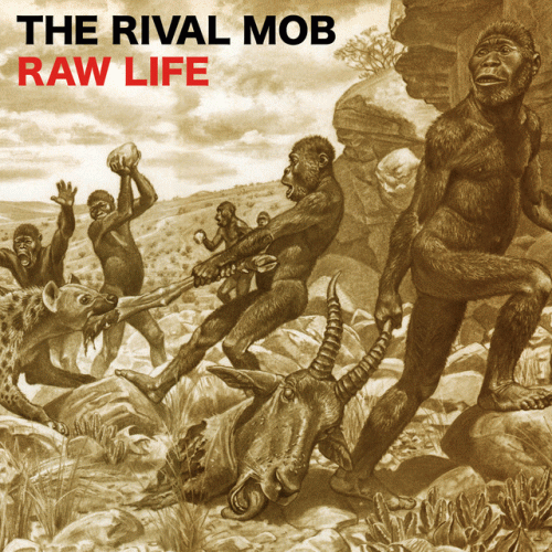 The Rival Mob : Raw Life